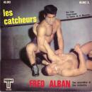 Pierre Arvay Fred Alban, Les Catcheurs 